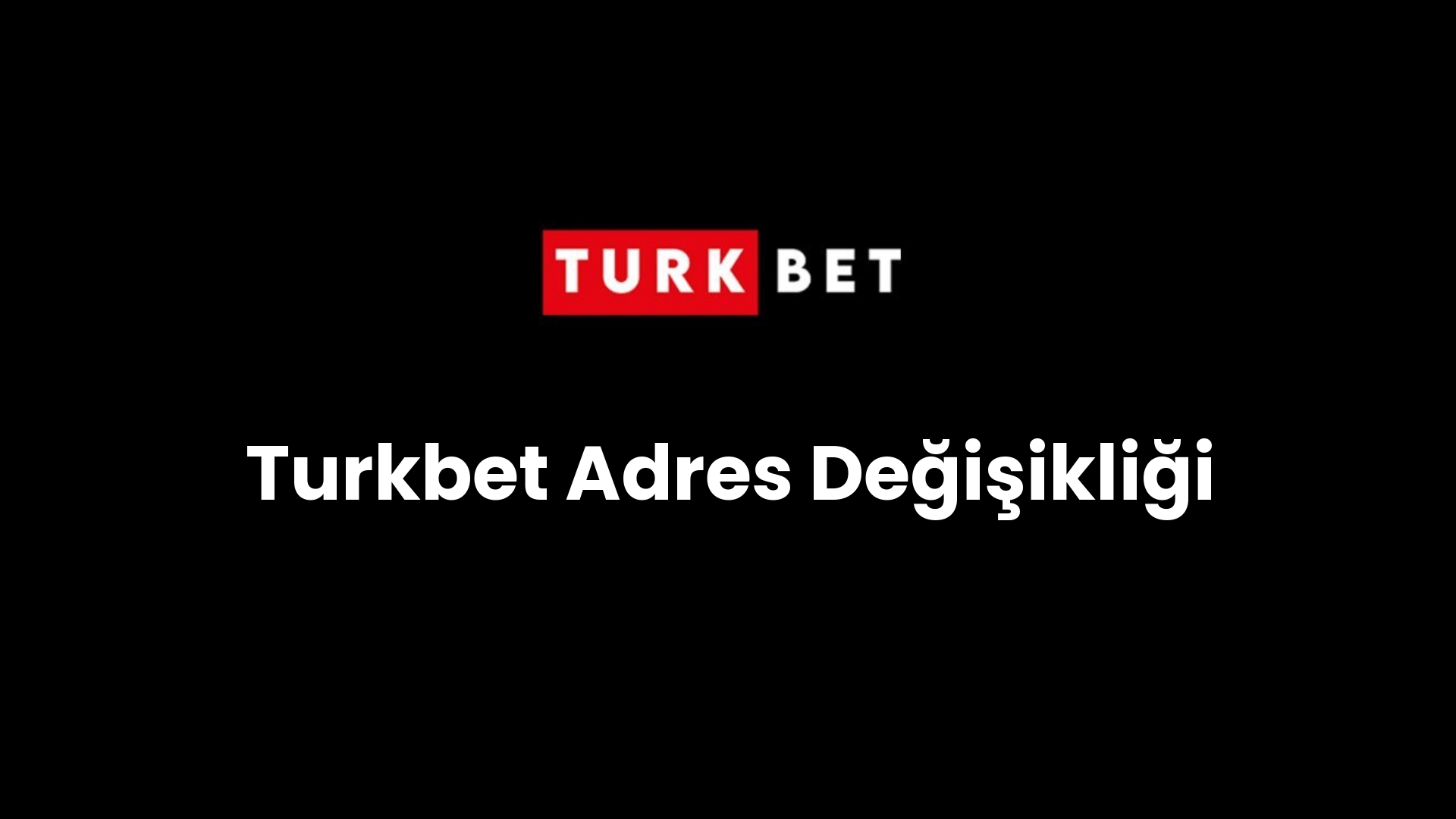 turkbet adres degisikligi 186