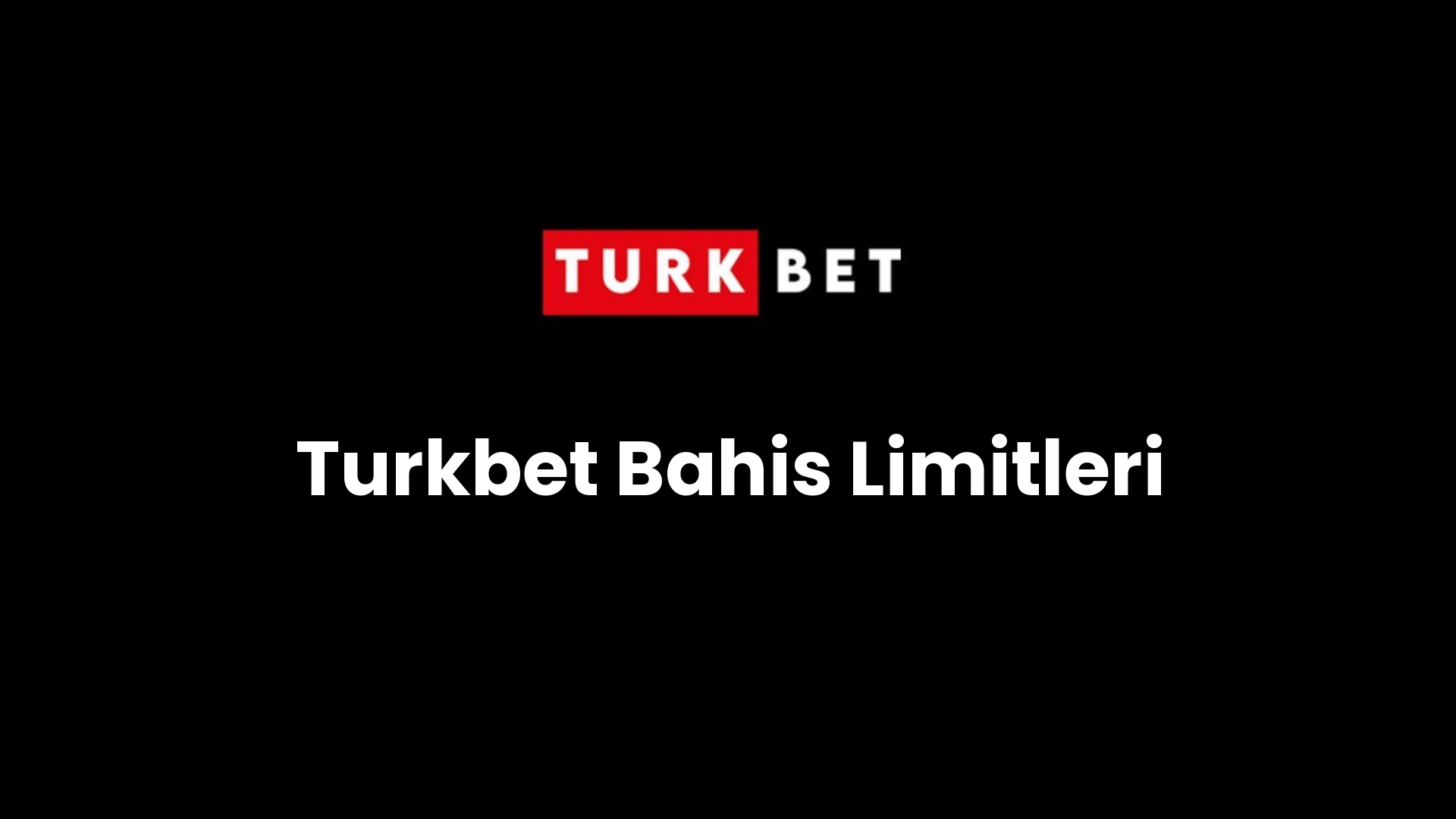 turkbet bahis limitleri 202