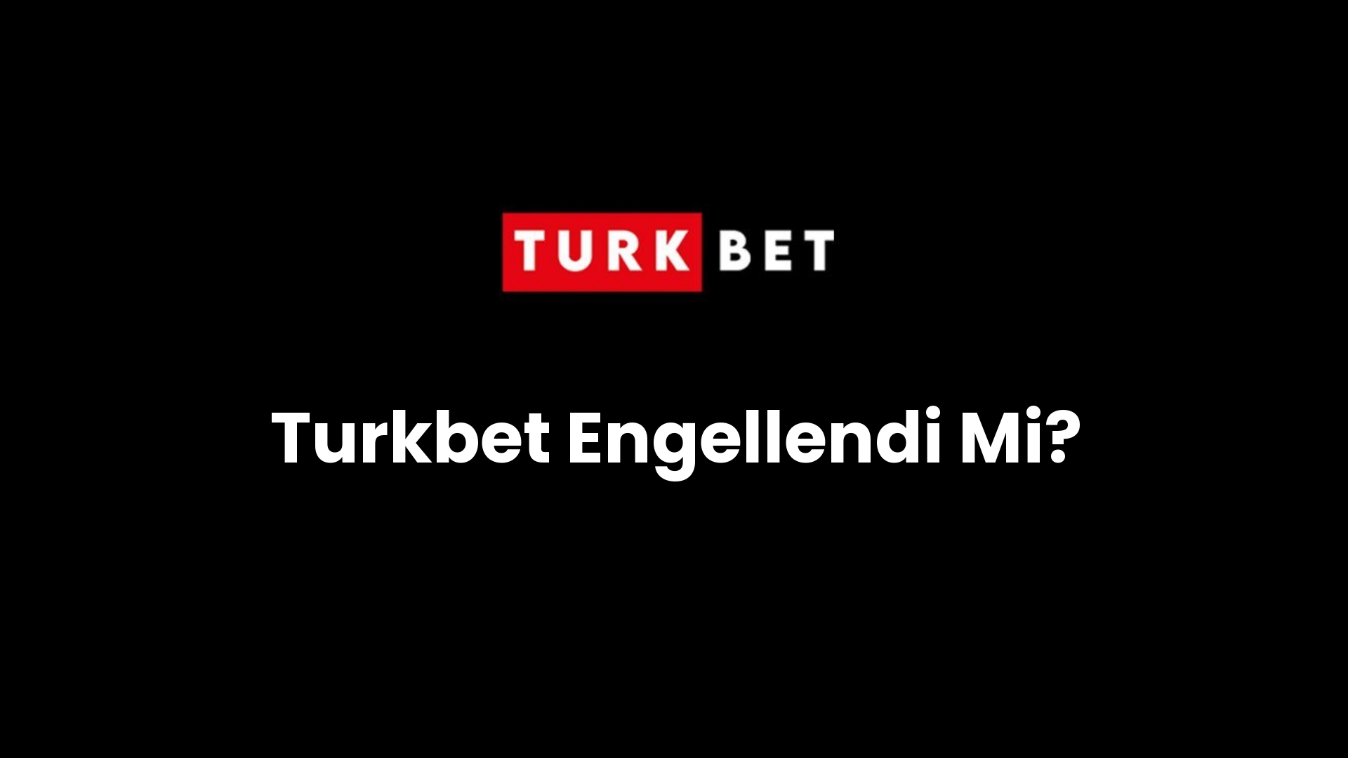 turkbet engellendi mi 180
